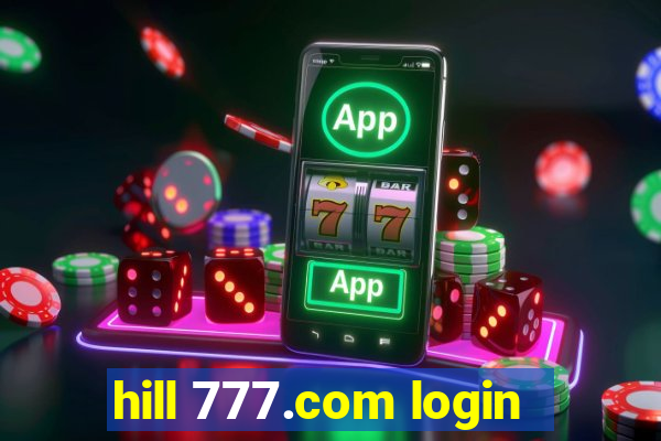 hill 777.com login